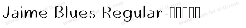 Jaime Blues Regular字体转换